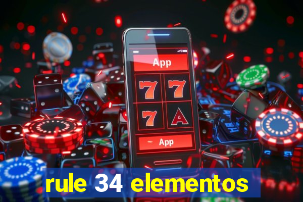 rule 34 elementos